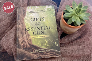 Gifts of the Essential Oils 2nd Edition