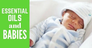 "Essential Oils and Babies" Essential Oil Academy Digital Online Class