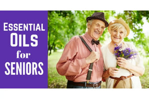 "Essential Oils for Seniors" Essential Oil Academy Digital Online Class