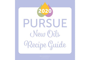 "2020 Pursue: New Oils Recipe Guide" e-Book