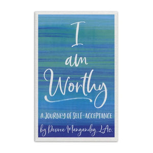 I Am Worthy: A Journey of Self-Acceptance, by Desiree Mangandog, MS