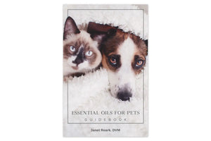Essential Oils for Pets Guidebook, by Janet Roark, DMV