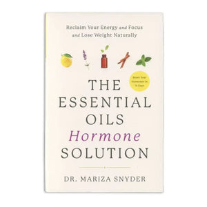 "The Essential Oils Hormone Solution" by Mariza Snyder DO