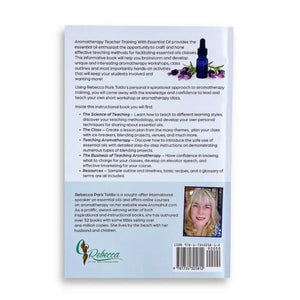 Aromatherapy Teacher Training With Essential Oils By Rebecca Park Totilo