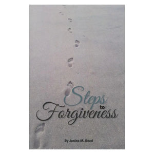 Steps to Forgiveness by Janine M. Reed