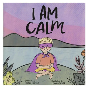 I am Calm by Kayla Larsen