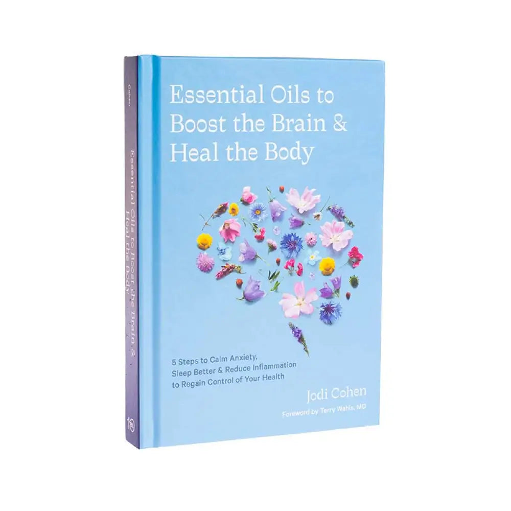 Essential Oils To Boost The Brain And Heal Body By Jodi Cohen