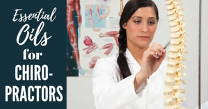 "Essential Oils for Chiropractors" Essential Oil Academy Digital Online Class