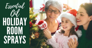 "Essential Oil Holiday Room Sprays" Essential Oil Academy Digital Online Class