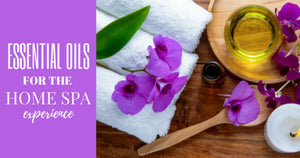 "Essential Oils for the Home Spa Experience" Essential Oil Academy Digital Online Class