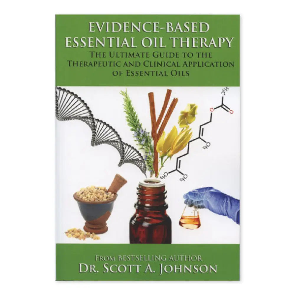 Evidence-Based Essential Oil Therapy,  by Scott A. Johnson, ND