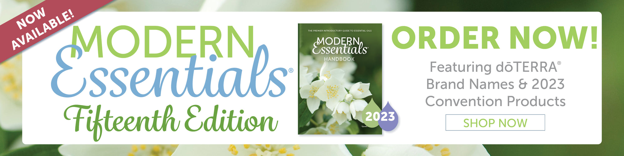 The 15th edition of the Modern Essentials Handbook with the new 2023 doTERRA oils is now available.