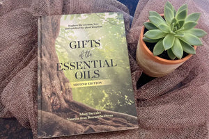 Gifts of the Essential Oils 2nd Edition