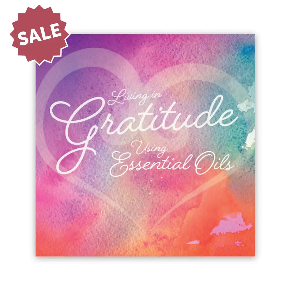 &quot;Living in Gratitude Using Essential Oils&quot; Booklet