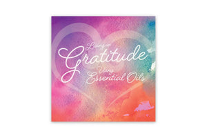 "Living in Gratitude Using Essential Oils" Booklet