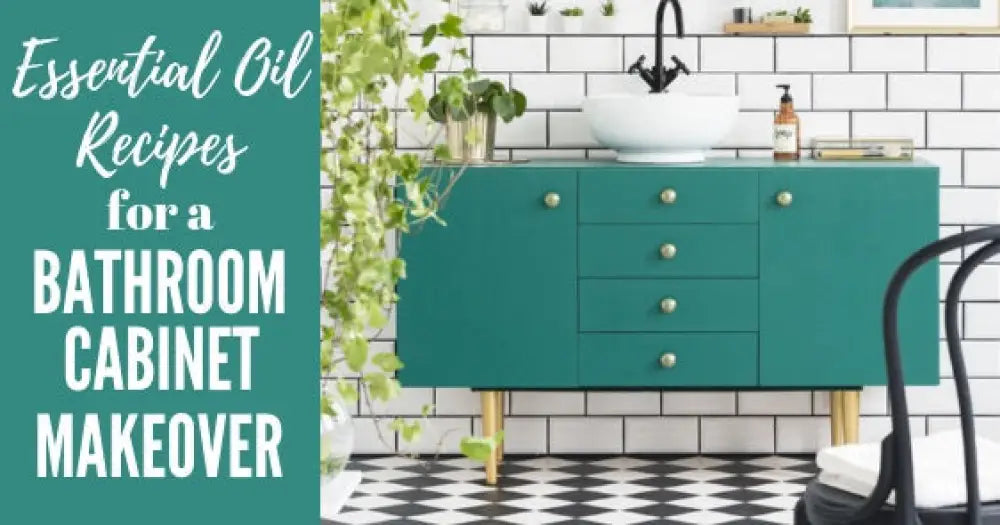 &quot;Essential Oil Recipes for a Bathroom Cabinet Makeover&quot; Essential Oil Academy Digital Online Class