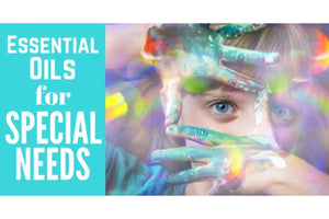 "Essential Oils for Special Needs" Essential Oil Academy Digital Online Class