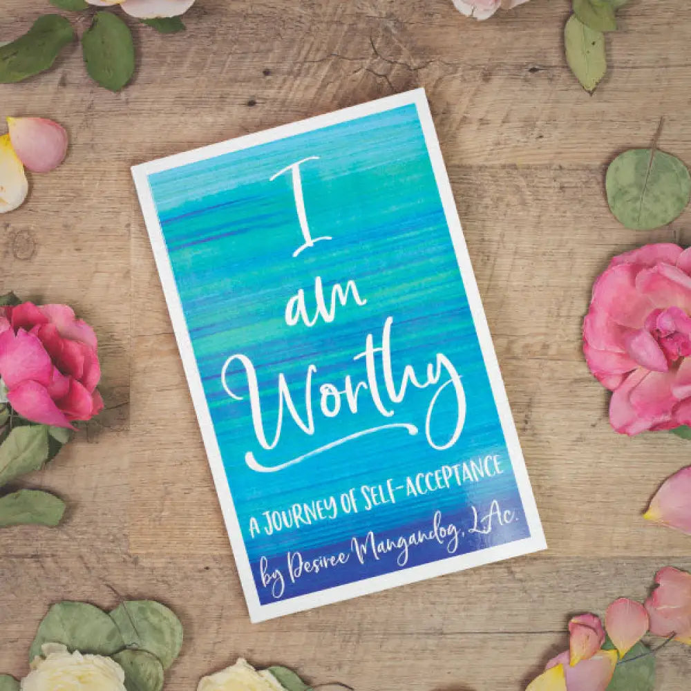 I Am Worthy: A Journey Of Self-Acceptance By Desiree De Lunae Ms