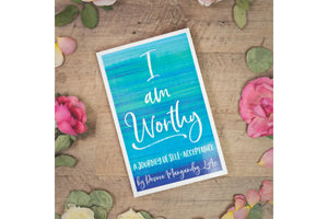 I Am Worthy: A Journey Of Self-Acceptance By Desiree De Lunae Ms