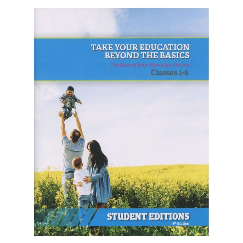 &quot;Student Edition: Take Your Education Beyond the Basics&quot; Class Series 6th Edition