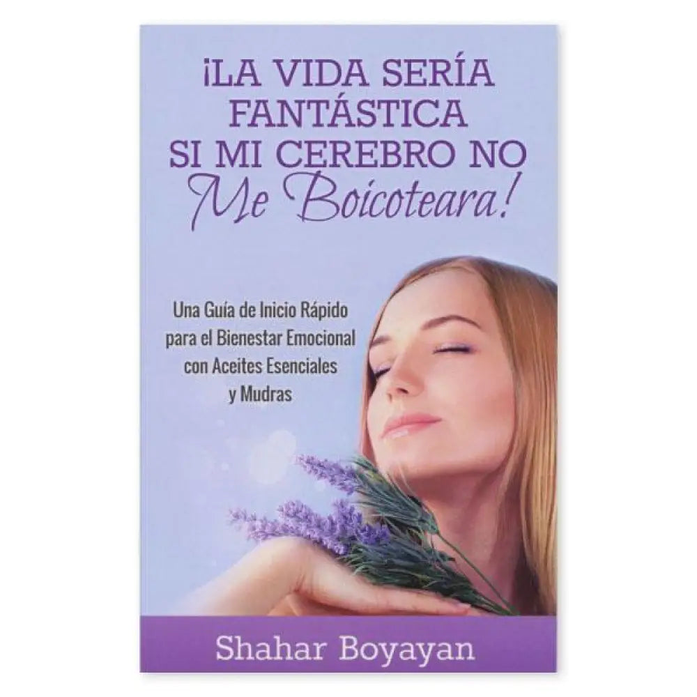 Spanish Life Would Be Fantastic if My Brain Didn&#39;t Boycott Me! by Shahar Boyayan