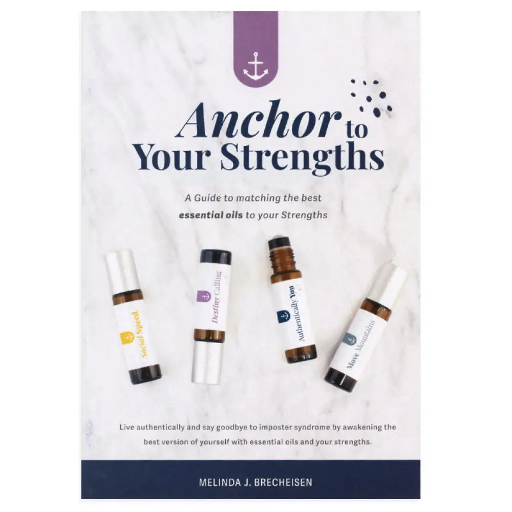 &quot;Anchor To Your Strengths&quot; Booklet, by Melinda Brecheisen