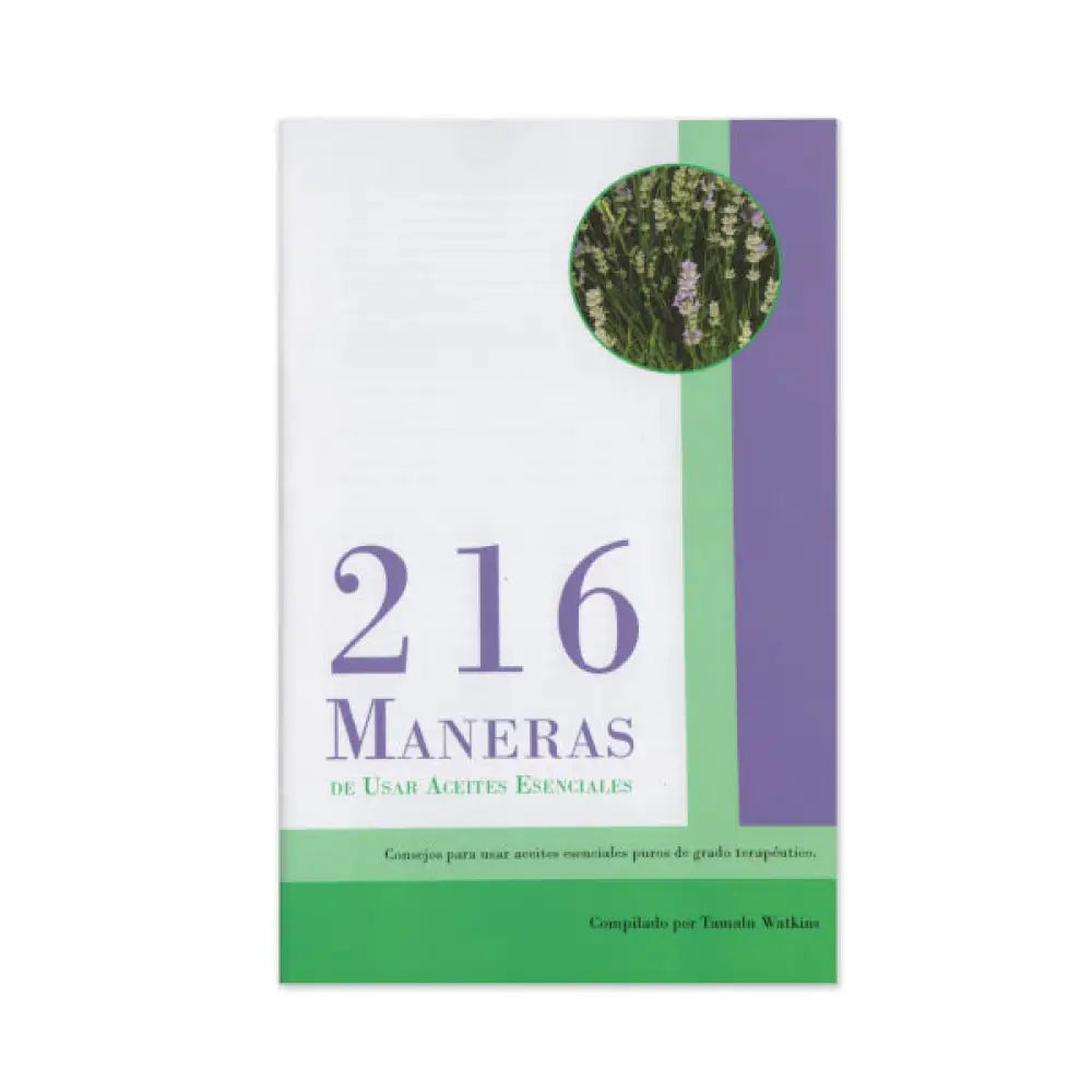 &quot;216 Maneras de Usar Aceites Esenciales,&quot; Spanish Edition