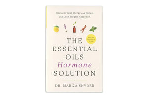 "The Essential Oils Hormone Solution" by Mariza Snyder DO