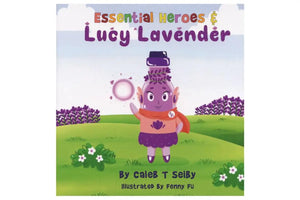 Essential Heroes and Lucy Lavender by Caleb T. Selby