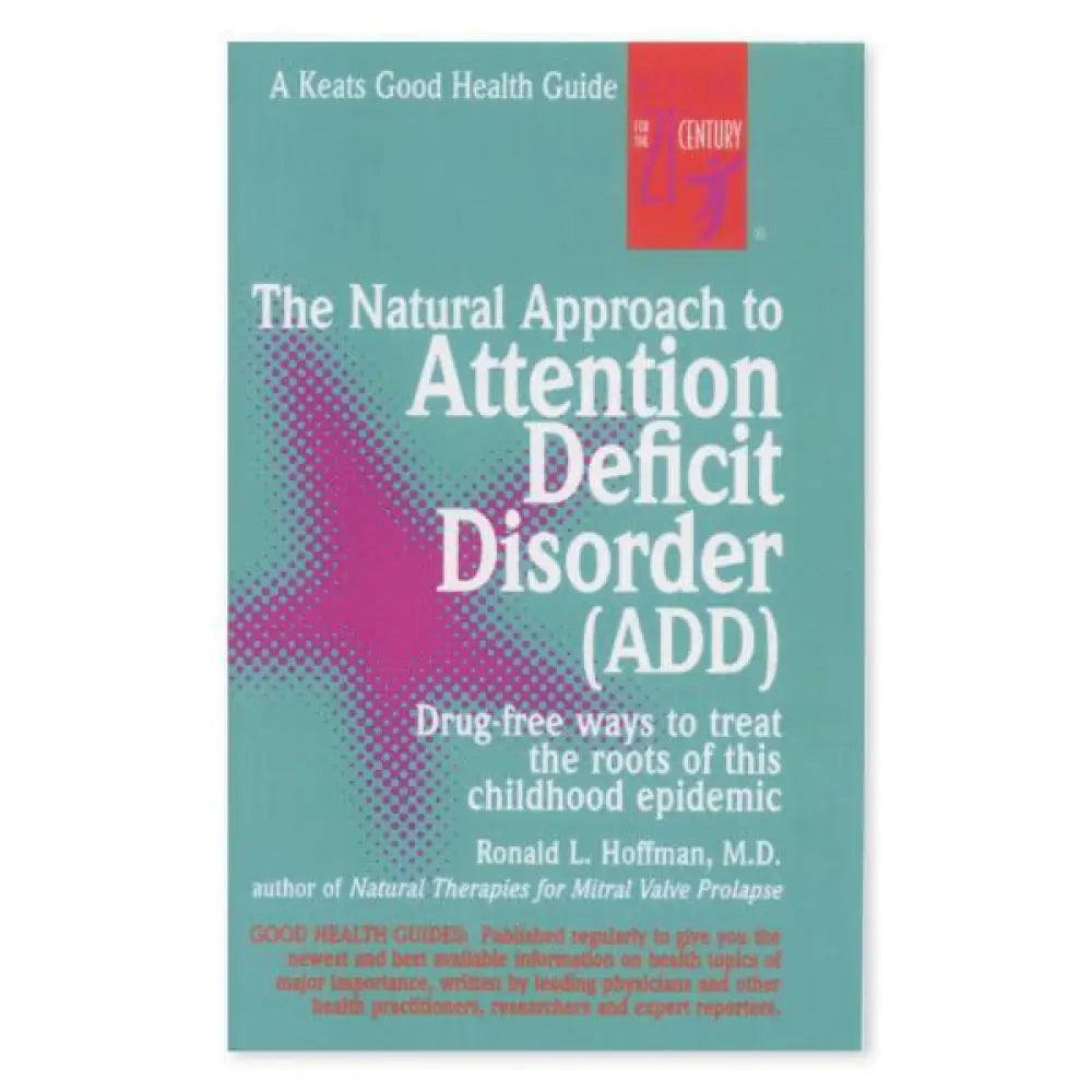 The Natural Approach to Attention Deficit Disorder by Ronald L. Hoffman MD
