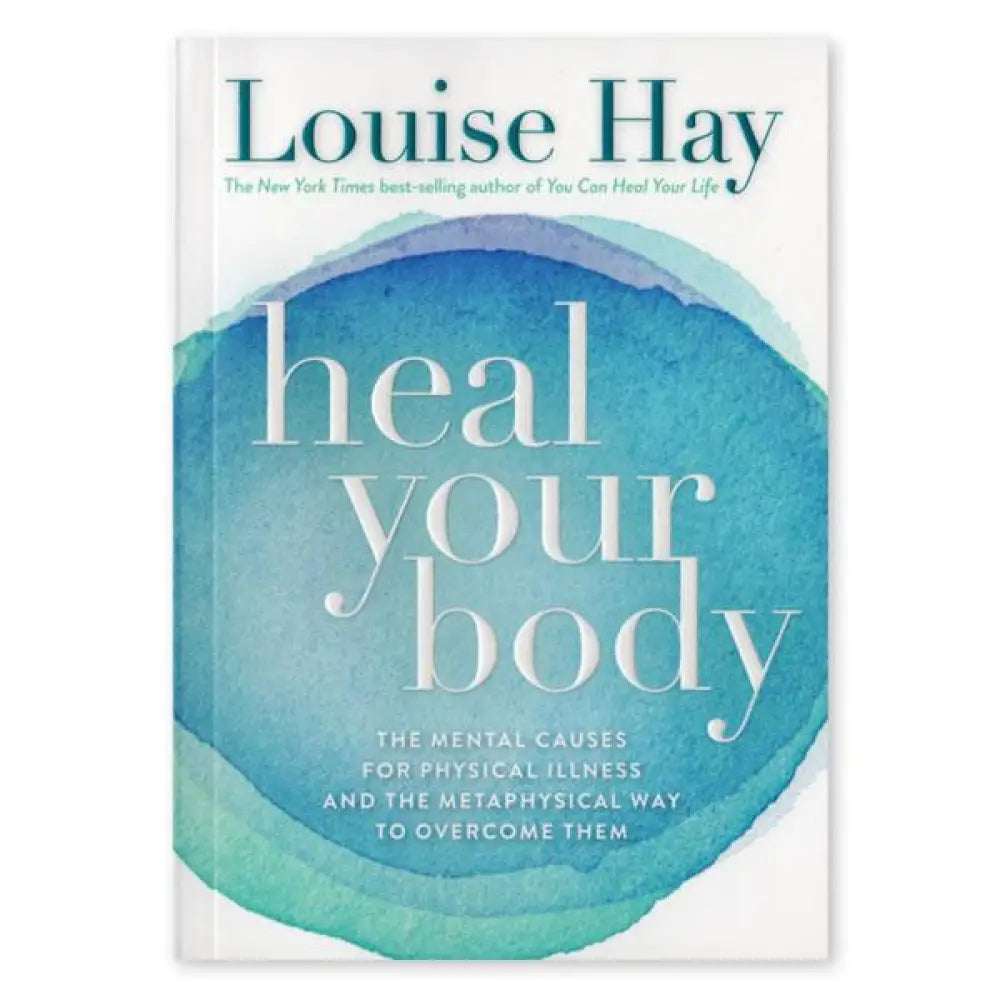 Heal Your Body By Louise Hay