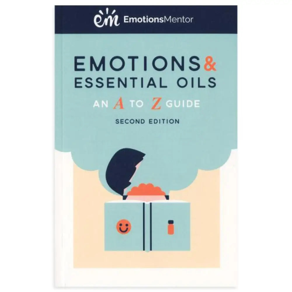 Emotions And Essential Oils: An A To Z Guide 2Nd Edition By Rebecca Linder Hintze