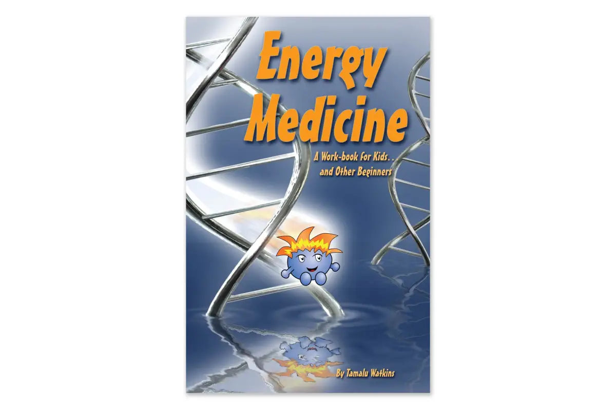 Energy Medicine: A Workbook For Kids And Other Beginners By Tamalu Watkins