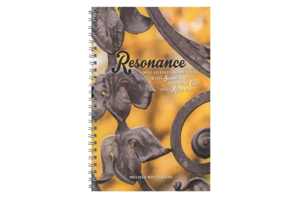 Resonance: Self-Guided Meditation Process And Journal By Melissa Winterton