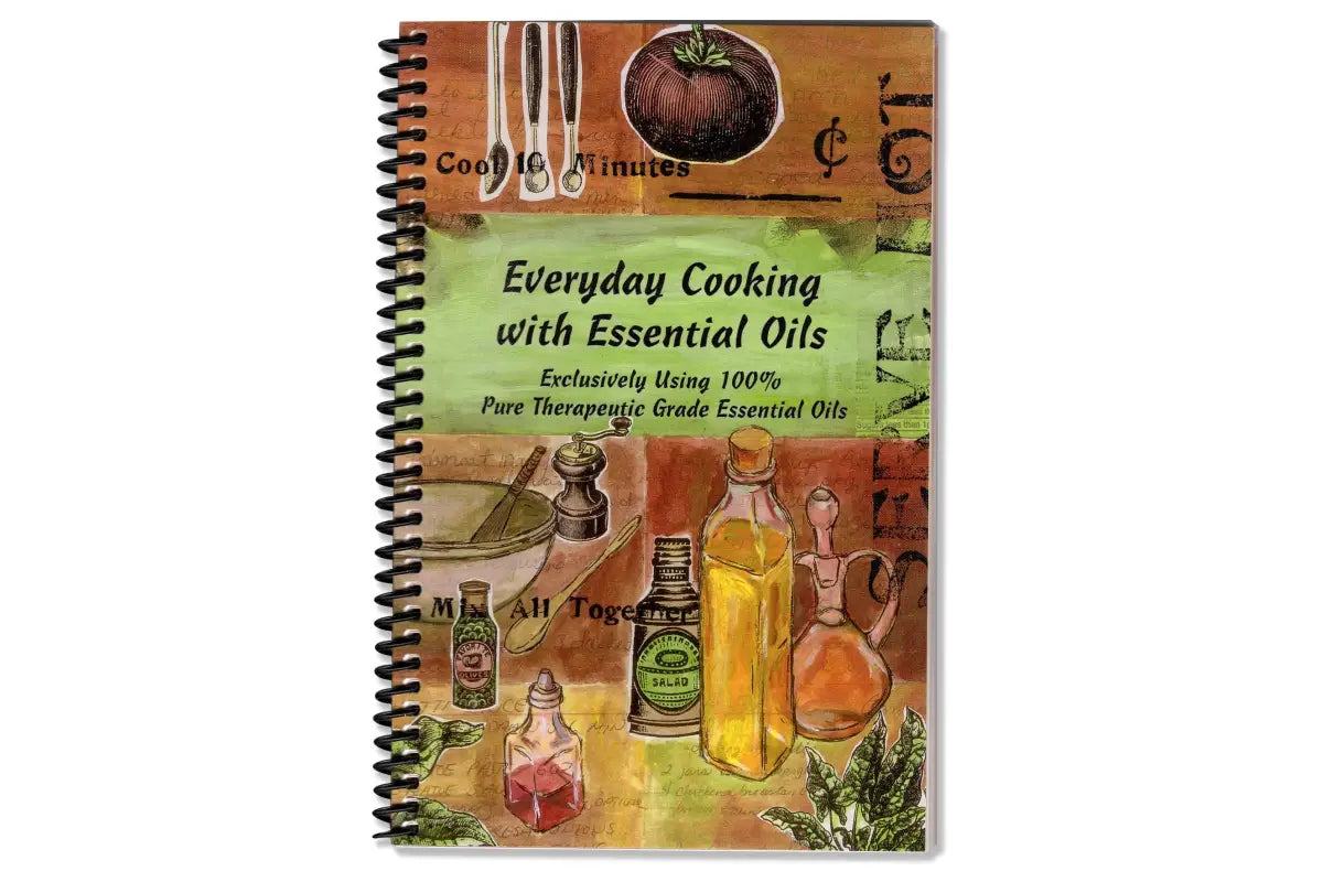 Everyday Cooking with Essential Oils, by Ruthi Bosco - AromaTools®