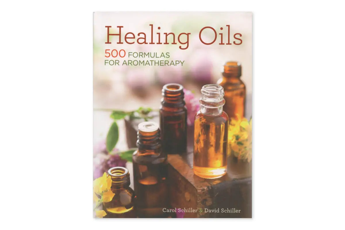 Healing Oils: 500 Formulas for Aromatherapy, by Carol Schiller and Dav -  AromaTools®