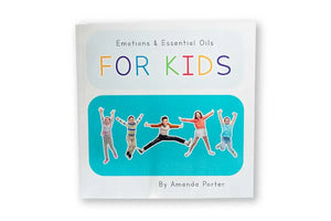 Emotions And Essential Oils For Kids By Amanda Porter