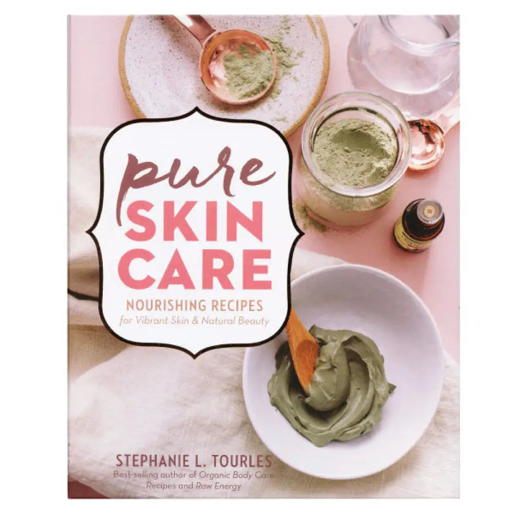 Pure Skin Care By Stephanie L. Tourles