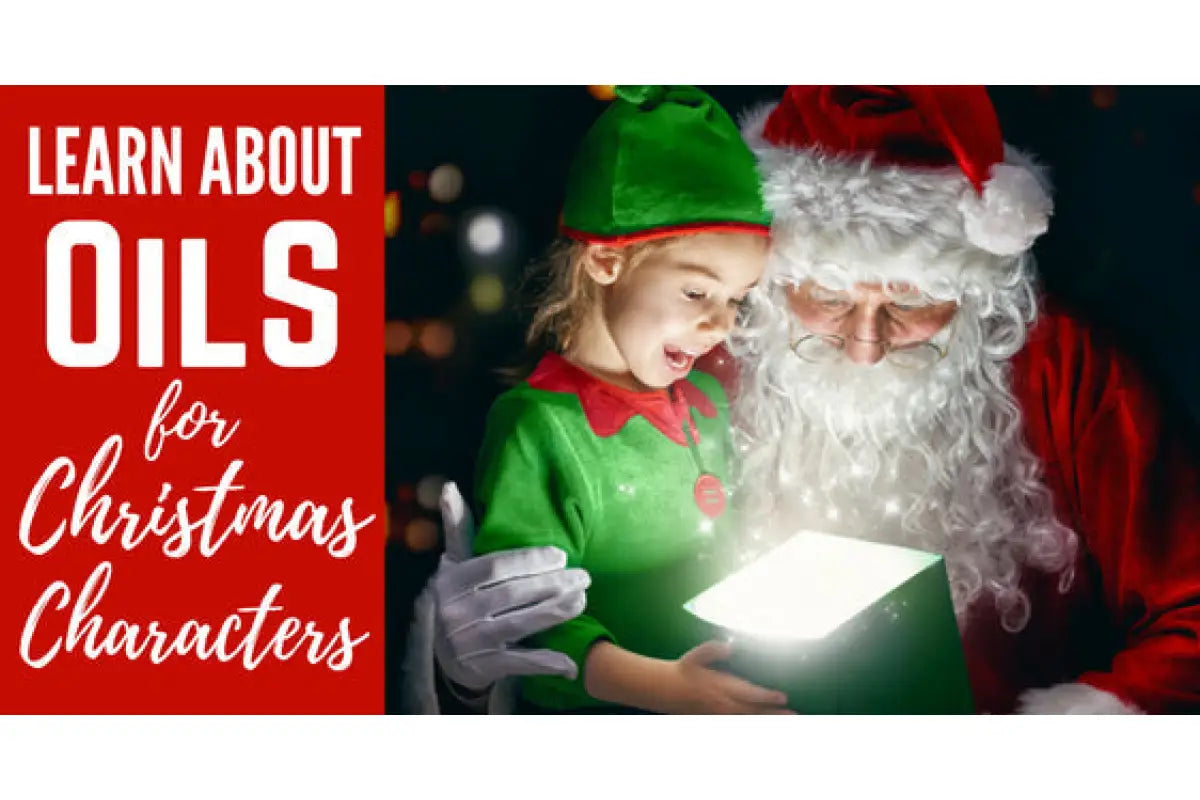 &quot;Essential Oils for Christmas Characters&quot; Essential Oil Academy Digital Online Class