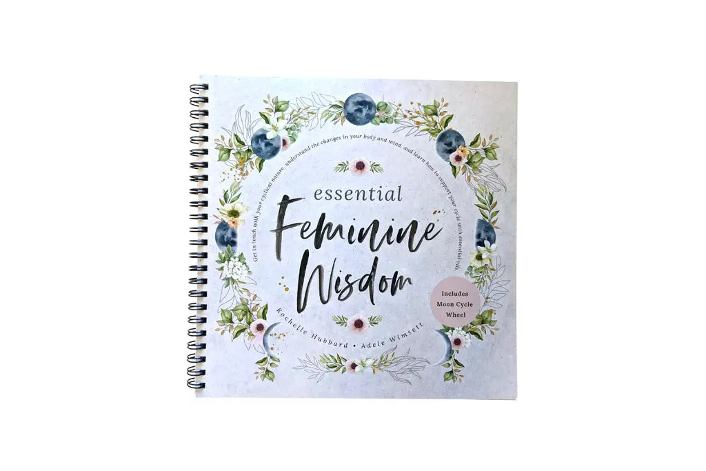 Essential Feminine Wisdom, by Rochelle Hubbard and Adele Wimsett